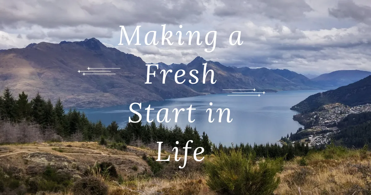 Making a Fresh Start in Life